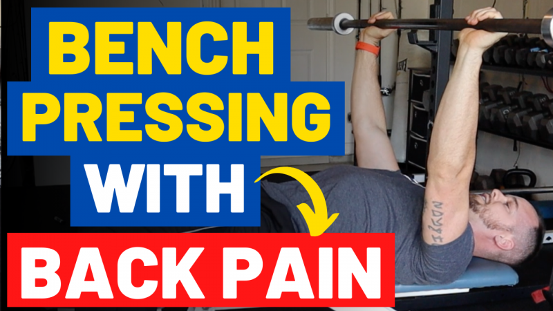BACK PAIN WHILE BENCH PRESSING _ 4 quick fixes for low back pain during the bench press