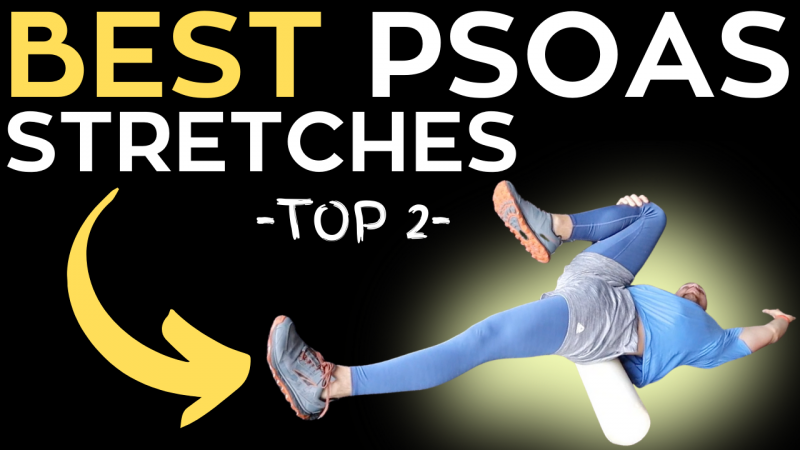 The 2 Best Psoas Stretches You Will Ever Need To Know Fitness 4 Back Pain